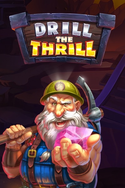 Drill the Thrill